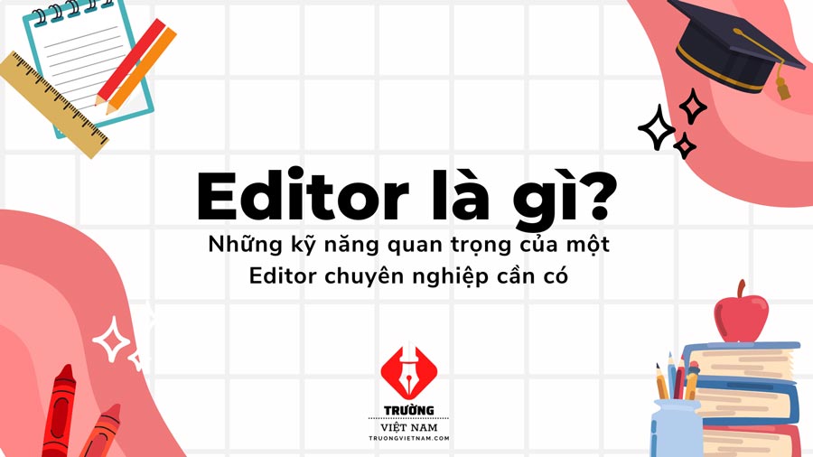 editor là gì? bởi truongvietnam.com