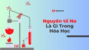 Nguyên tố No là gì trong Hóa Học