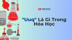 Uuq là gì trong Hóa Học