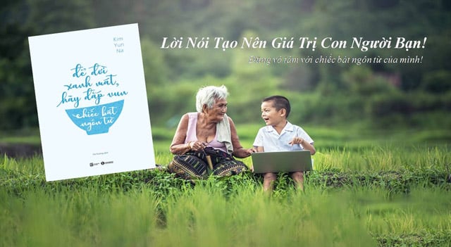 Để đời xanh mát, hãy đắp vun chiếc bát ngôn từ