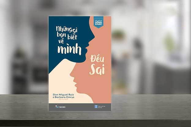 Review sách Những gì bạn biết về mình đều sai