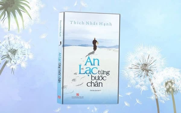 An lạc từng bước chân -  một cuốn sách nhẹ nhàng cho tâm hồn, một chút chia sẻ của thầy Nhất Hạnh