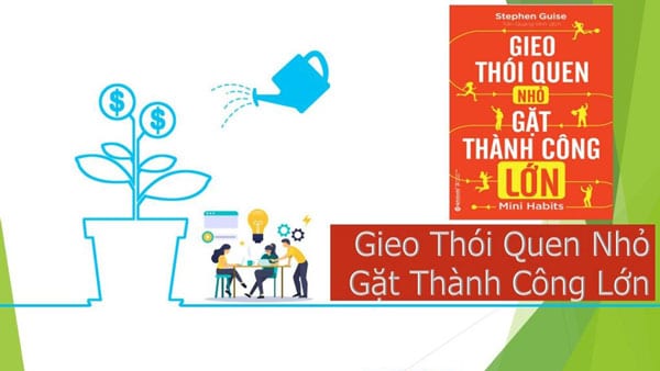 Review sách Gieo thói quen nhỏ, gặt thành công lớn