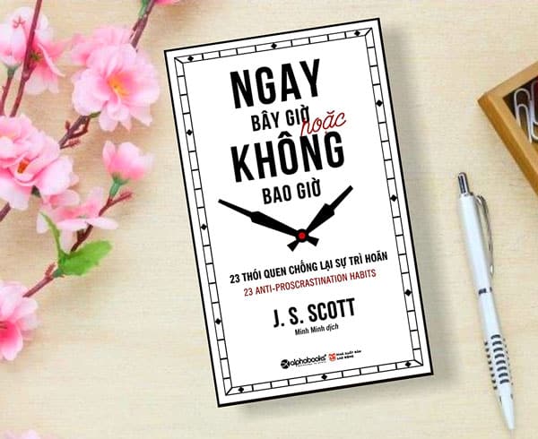 Review Sách Ngay Bây Giờ Hoặc Không Bao Giờ