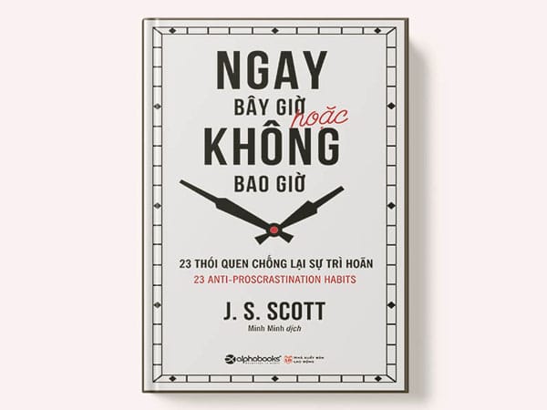 Review Sách Ngay Bây Giờ Hoặc Không Bao Giờ