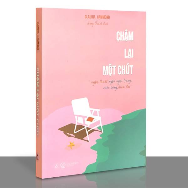 Chậm lại một chút - Nghệ thuật nghỉ ngơi trong cuộc sống hiện đại