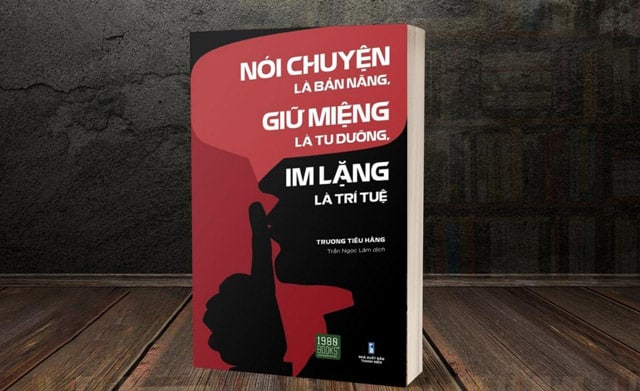 Nói chuyện là bản năng, giữ miệng là tu dưỡng, im lặng là trí tuệ