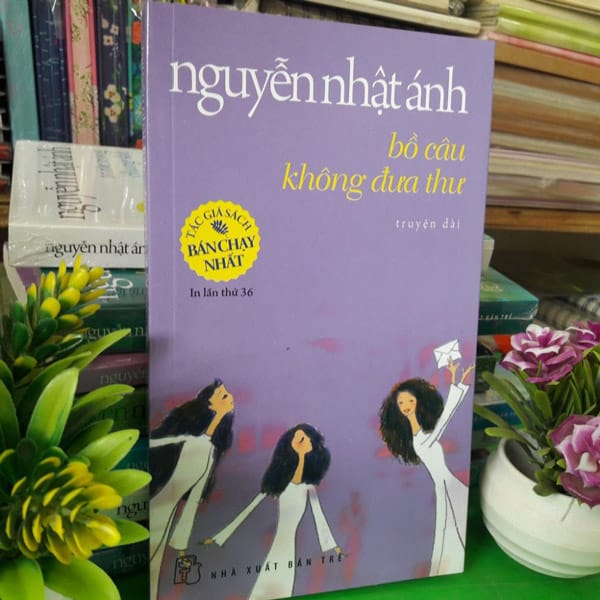 Bồ câu không đưa thư - Nguyễn Nhật Ánh