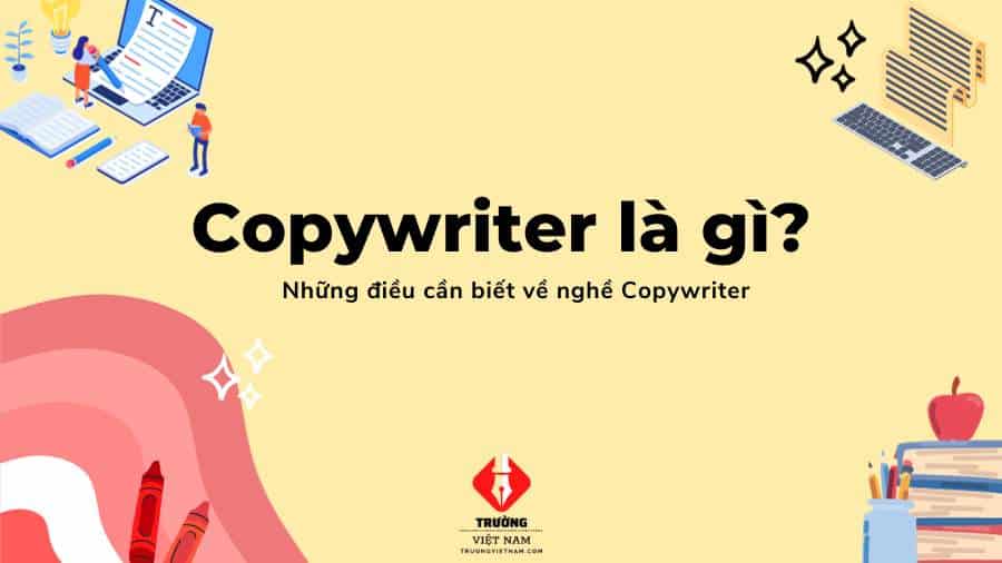 Khái niệm về nghề Copywriter