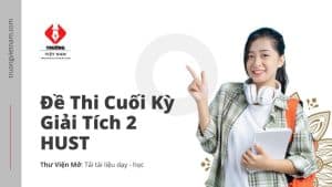 Tổng hợp đề thi cuối kì giải tích 2 và lời giải chi tiết