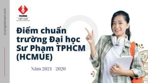 Năm 2021-2020, điểm chuẩn trường Đại học Sư phạm TP.HCM (HCMUE) đã là một trong những chủ đề được quan tâm hàng đầu trong cuộc sống học đường của hàng ngàn bạn trẻ.