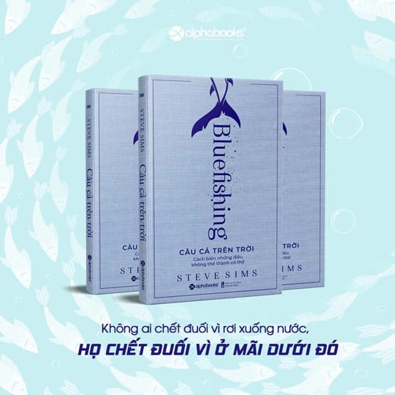 Câu cá trên trời - Biến những điều không thể thành có thể