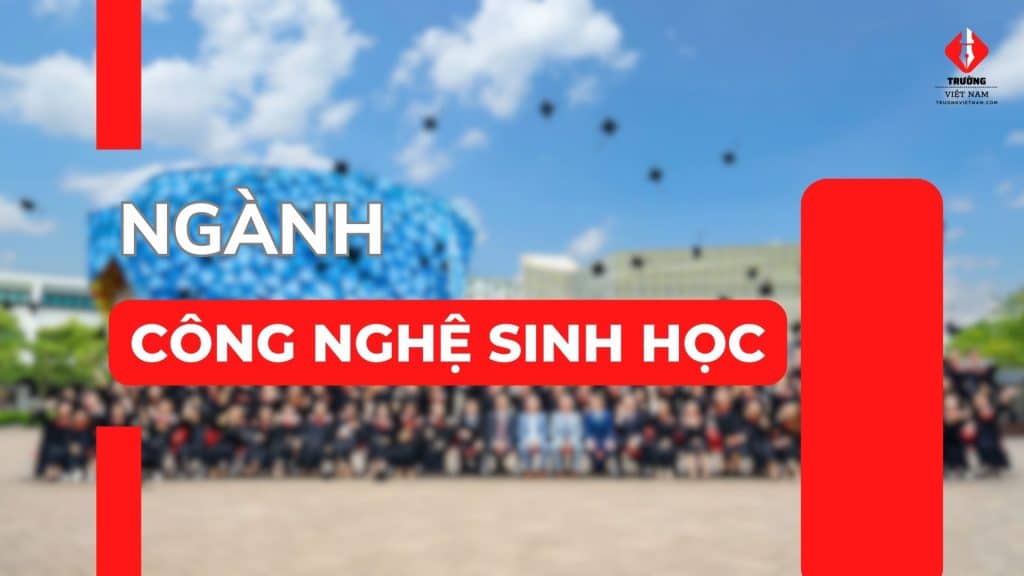 Ngành công nghệ sinh học là gì? Ra trường làm gì?