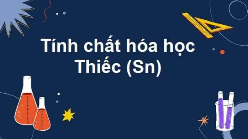 Tính chất hóa học của nguyên tố Sn