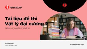 Tài liệu đề thi Vật lý đại cương 2 thi giữa kỳ, cuối kỳ