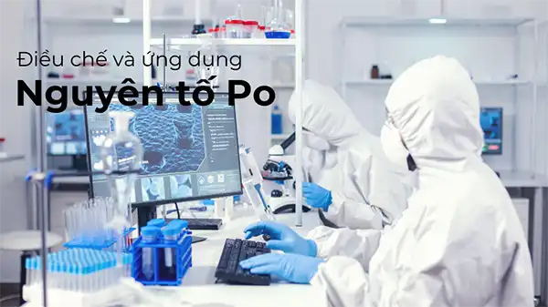 Nguyên tố Po có thể được sử dụng làm chất phóng xạ trong các nghiên cứu phân tích và phân đoạn các vật liệu