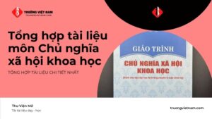 Tổng hợp tài liệu môn Chủ nghĩa xã hội khoa học (SSH1131)