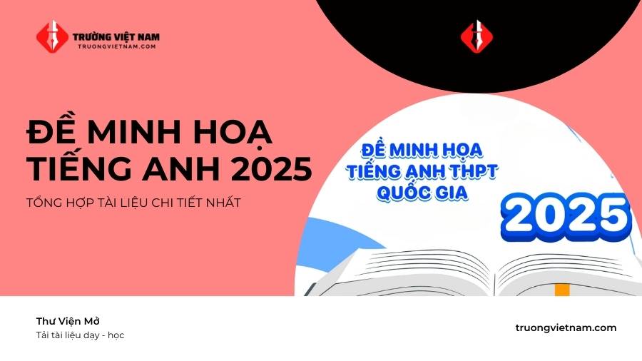 Đề minh hoạ tiếng Anh 2025 – Cập nhật mới nhất từ Bộ GD&ĐT!