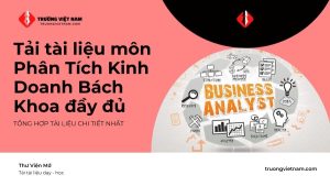 Tải tài liệu môn Phân Tích Kinh Doanh Bách Khoa đầy đủ