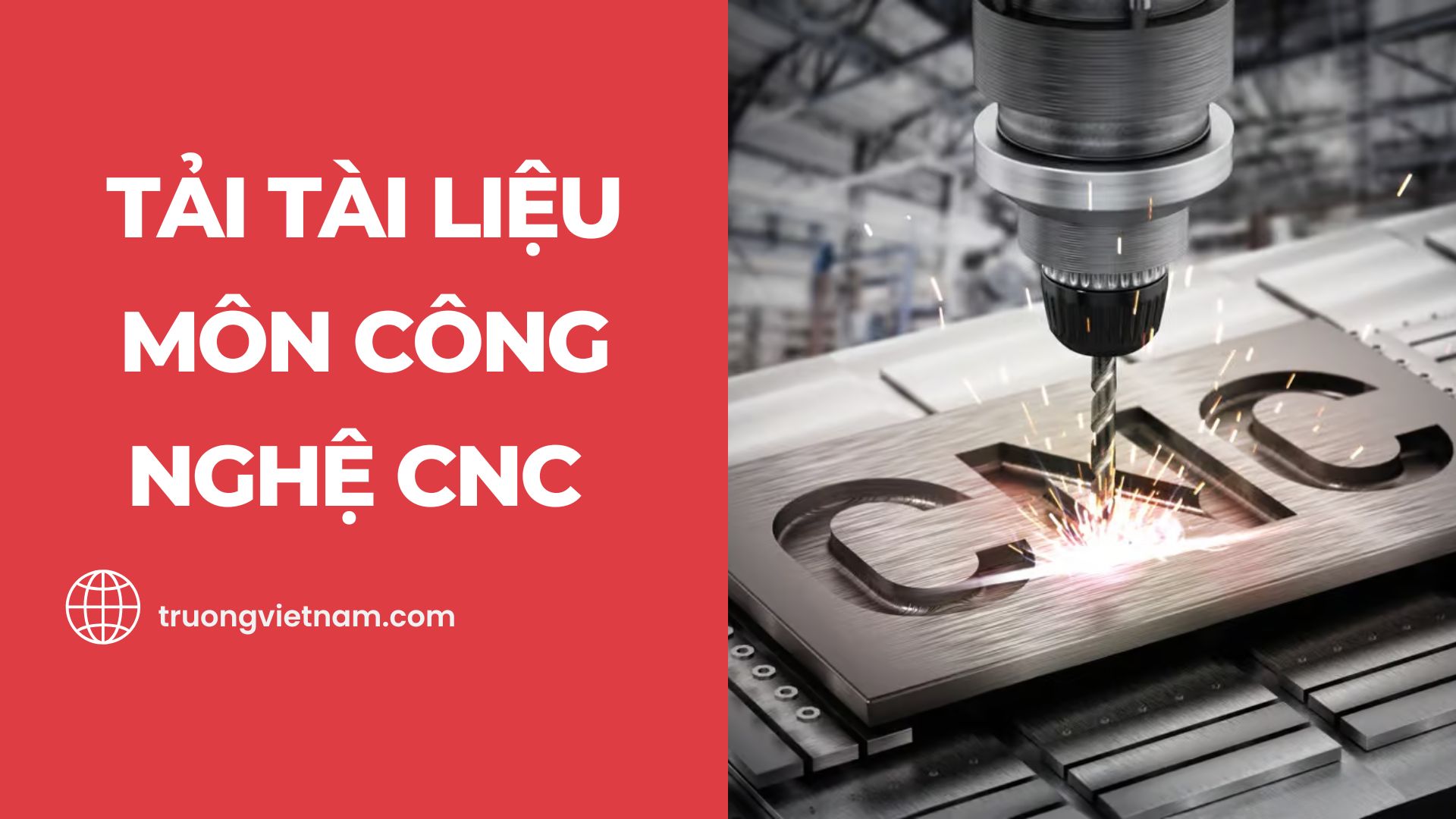 Tải tài liệu Công Nghệ CNC mới nhất – Full giáo trình và & báo cáo 