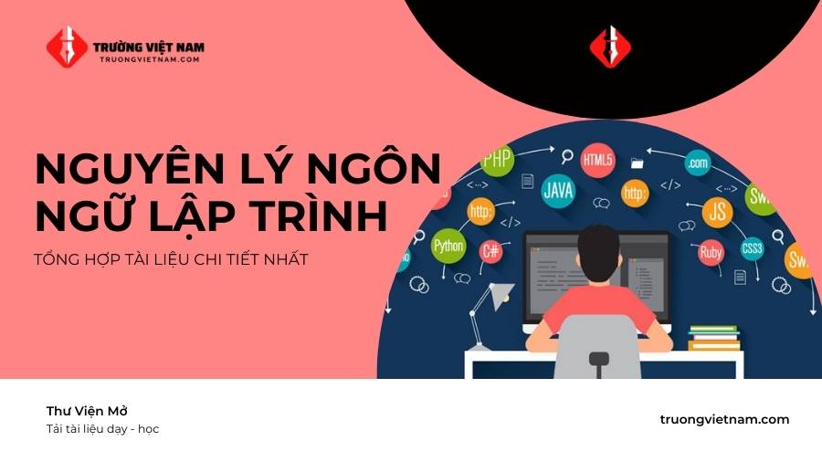 Nguyên lý ngôn ngữ lập trình – Bước khởi đầu cho tư duy lập trình chuyên sâu