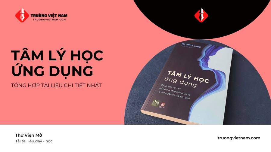Chuẩn bị thật tốt với bộ tài liệu Tâm lý học ứng dụng HUST cực chất!