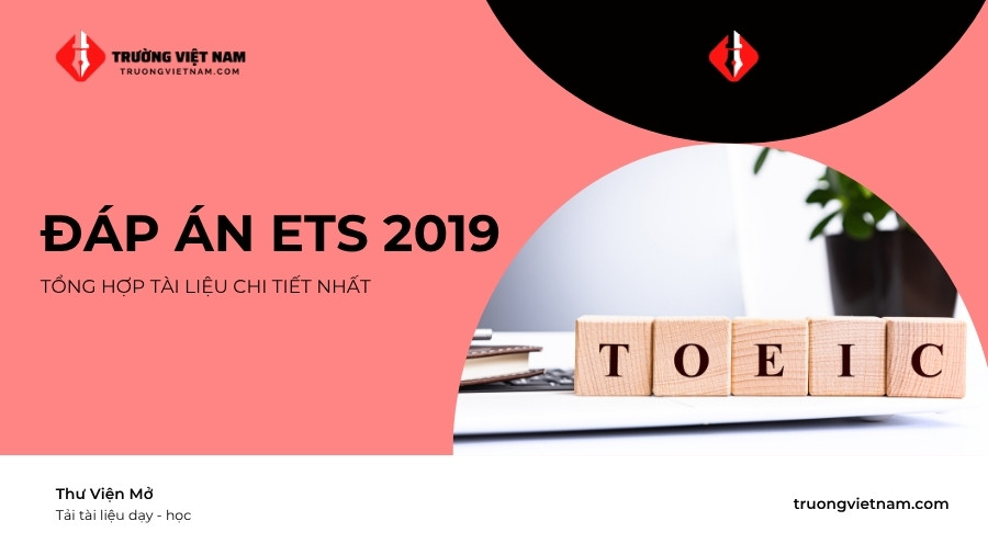 Đáp án ETS 2019