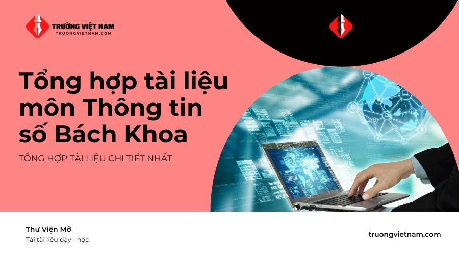 Tải tài liệu môn Thông tin số Bách Khoa đầy đủ nhất