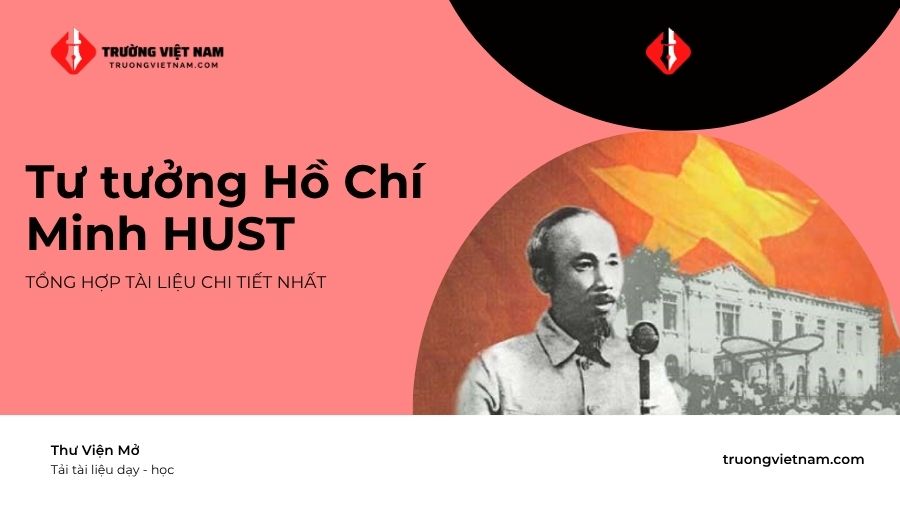 Tài liệu Tư tưởng Hồ Chí Minh HUST