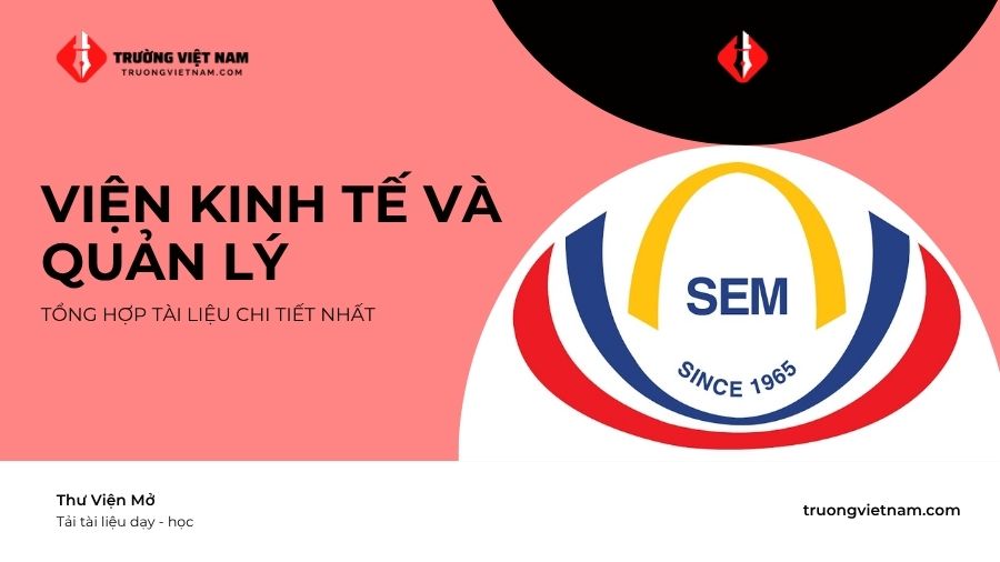 Kho tài liệu Viện Kinh tế và Quản lý HUST