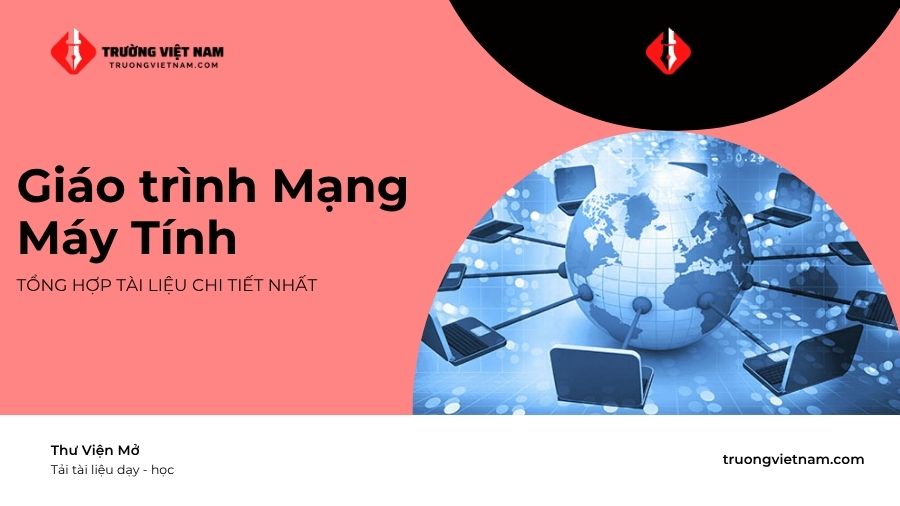 Tải trọn bộ giáo trình Mạng Máy Tính PDF + Slide + Bài tập