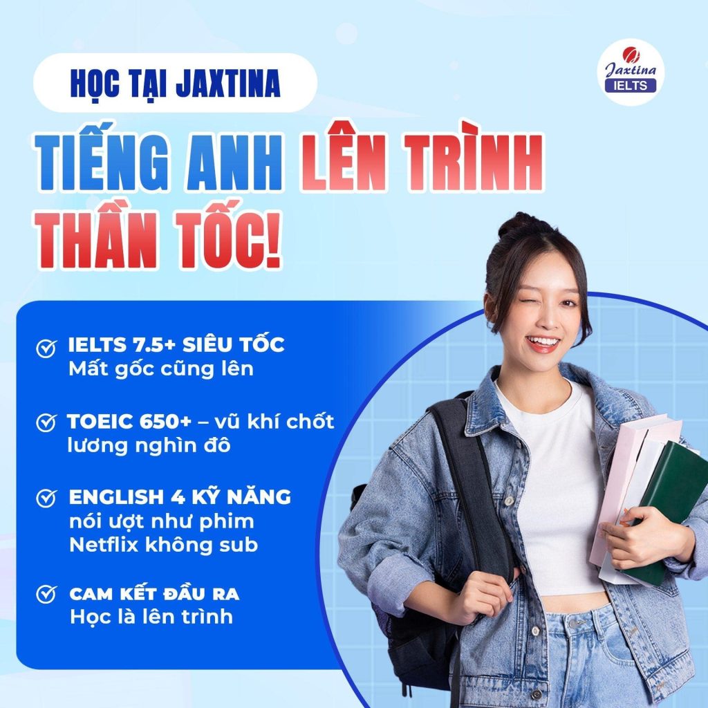 Học tại Jaxtina tiếng anh lên trình thần tốc