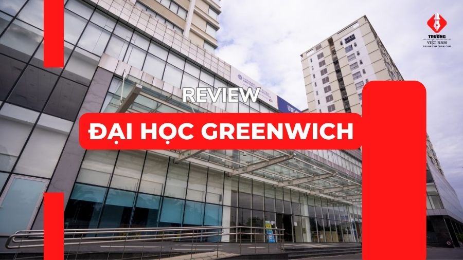 Review trường Đại học Greenwich