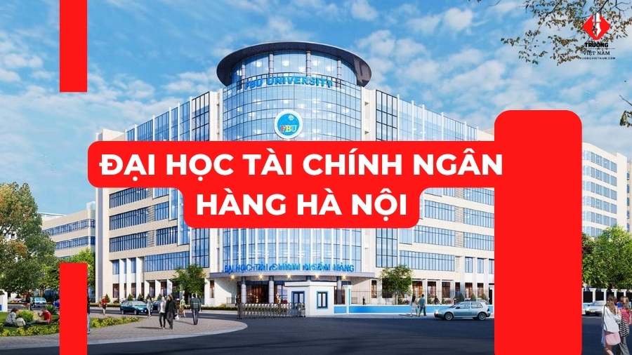 Review Đại học Tài chính Ngân hàng Hà Nội (FBU) có đáng học?