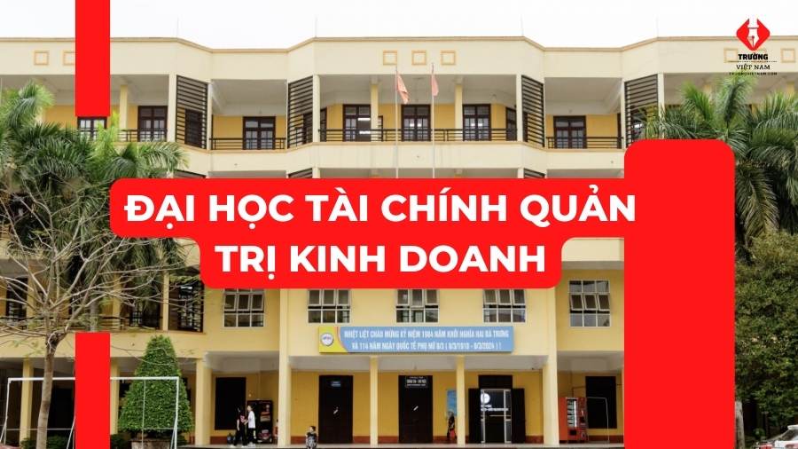Đại học Tài chính Quản trị Kinh doanh có gì khiến sinh viên mê?