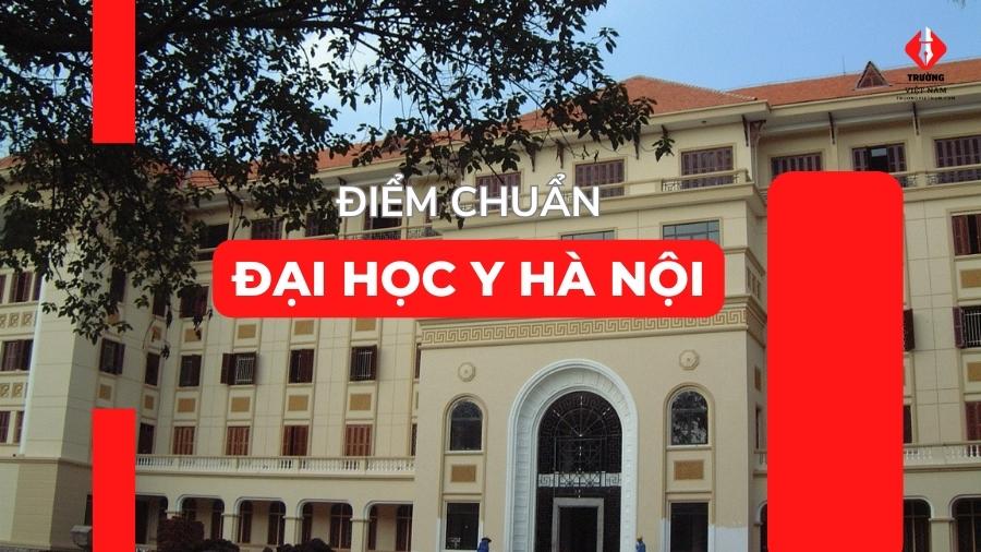 Bảng điểm đại học Y Hà Nội năm 2025 chính xác và đầy đủ