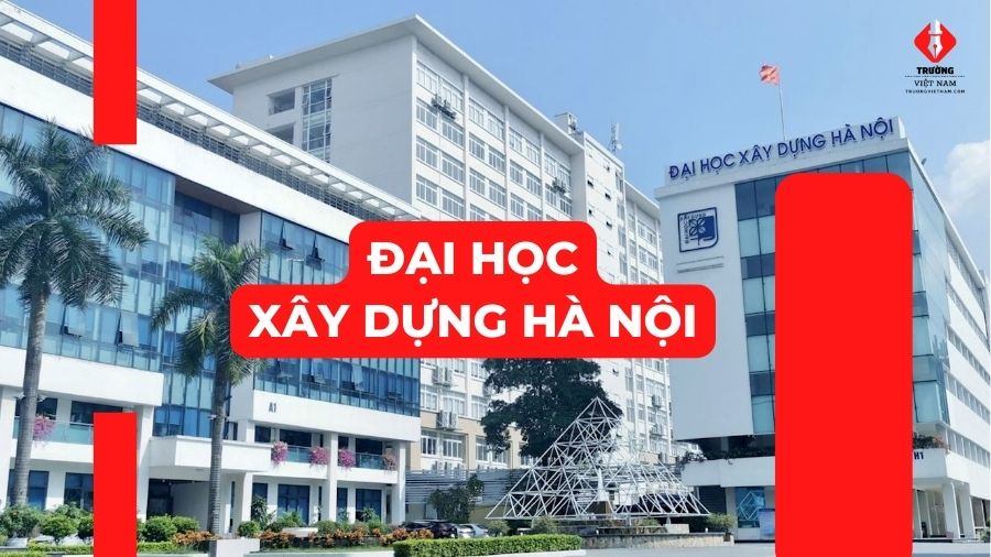 HUCE là trường gì? Khám phá trường đại học Xây dựng Hà Nội