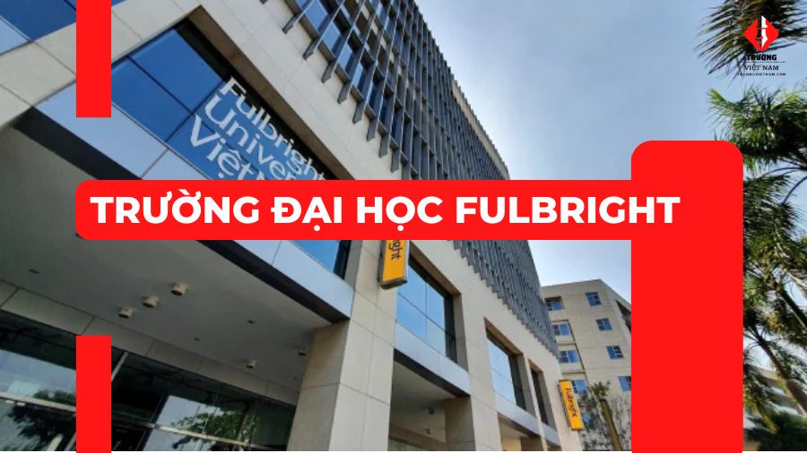 Học phí, chương trình, đầu vào Trường Đại học Fulbright