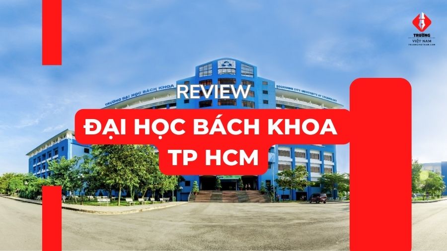 Học gì ở Đại học Bách khoa TP HCM? Góc nhìn sinh viên