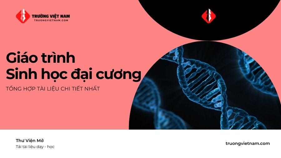 Tải giáo trình Sinh học đại cương (PDF + Slide + Tài liệu)